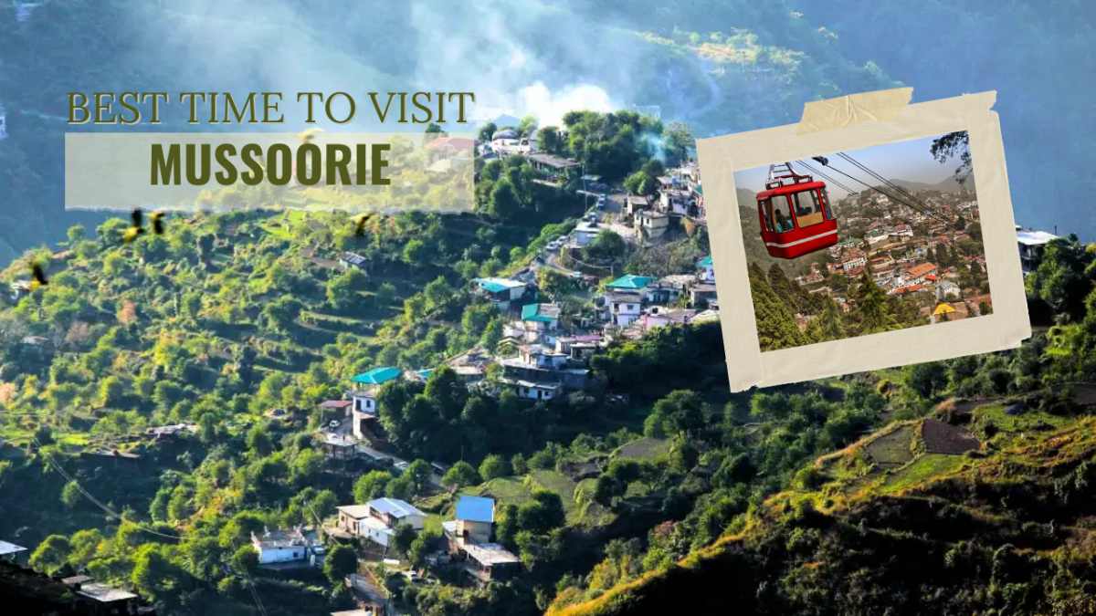 mussoorie best time to visit