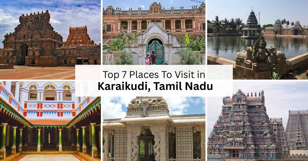 places to visit in karaikudi